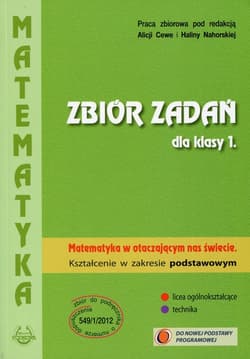 Matematyka w otaczającym nas świecie 1 Zbiór zadań Zakres podstawowy Szkoła ponadgimnazjalna