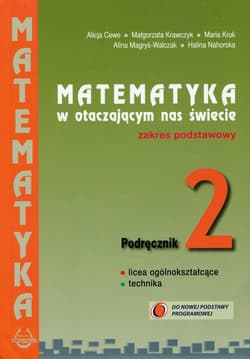 Matematyka w otaczającym nas świecie 2 Podręcznik Zakres podstawowy Szkoła ponadgimnazjalna