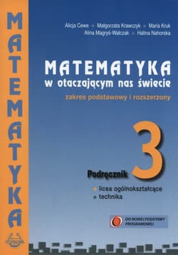 Matematyka w otaczającym nas świecie 3 Podręcznik zakres podstawowy i rozszerzony Szkoły ponadgimnazjalne - Cewe Alicja, Krawczyk Małgorzata, Kruk Maria