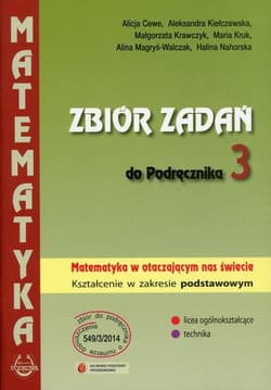Matematyka w otaczającym nas świecie 3 Zbiór zadań Zakres podstawowy Szkoła ponadgimnazjalna