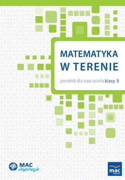 Matematyka w terenie. Poradnik dla nauczyciela - Praca zbiorowa