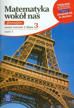 Matematyka wokół nas 3 Zeszyt ćwiczeń część 1 Gimnazjum