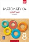 Matematyka wokół nas 8 Podręcznik Szkoła podstawowa - Drążek Anna, Duvnjak Ewa, Kokiernak-Jurkiewicz Ewa
