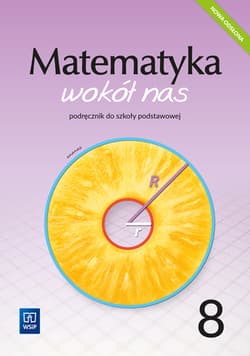 Matematyka wokół nas podręcznik dla klasy 8 szkoły podstawowej 1777A1 - Drążek Anna, Duvnjak Ewa, Kokiernak-Jurkiewicz Ewa