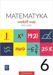 Matematyka wokół nas zbiór zadań dla klasy 6 szkoły podstawowej 177748 -  Teresa Rzepecka, Lewicka Helena, Kowalczyk Marianna