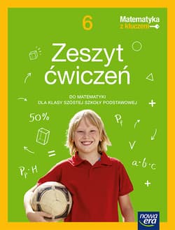 Matematyka z kluczem zeszyt ćwiczeń dla klasy 6 szkoły podstawowej EDYCJA 2025-2027 - Braun Marcin, Mańkowska Agnieszka, Paszyńska Małgorzata