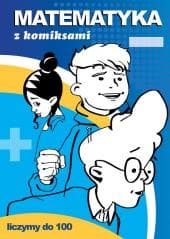 Matematyka z komiksami. Liczymy do 100 - Beata Guzowska