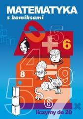 Matematyka z komiksami. Liczymy do 20 - Beata Guzowska