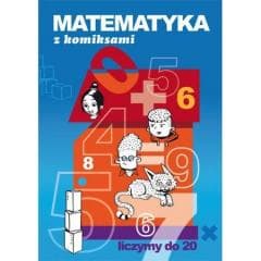 Matematyka z komiksami. Liczymy do 20 LITERAT - Beata Guzowska