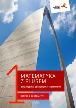 Matematyka z plusem 1 Podręcznik Zakres podstawowy Liceum i technikum - Małgorzata Dobrowolska, Karpiński Marcin, Lech Jacek