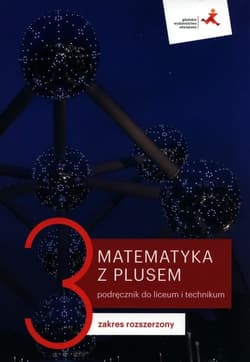 Matematyka z plusem 3 Podręcznik Zakres rozszerzony Szkoła ponadpodstawowa - Małgorzata Dobrowolska, Karpiński Marcin, Lech Jacek