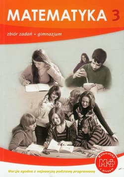 Matematyka z plusem 3 Zbiór zadań Gimnazjum - Braun Marcin, Lech Jacek