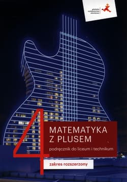 Matematyka z plusem 4 Podręcznik Zakres rozszerzony Szkoła ponadpodstawowa - Małgorzata Dobrowolska, Karpiński Marcin, Lech Jacek