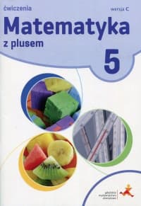 Matematyka z plusem 5 Wersja C Zeszyt ćwiczeń - Bolałek Zofia, Mysior Adam