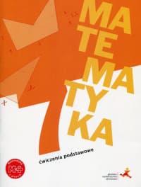 Matematyka z plusem 7 Ćwiczenia podstawowe Szkoła podstawowa