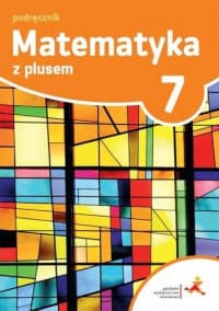Matematyka z plusem 7 Podręcznik Szkoła podstawowa - Praca zbiorowa