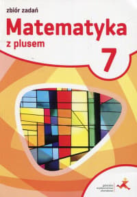 Matematyka z plusem 7 Zbiór zadań Szkoła podstawowa - Pisarski Marek