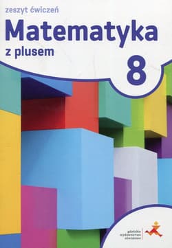 Matematyka z plusem 8 Zeszyt ćwiczeń Szkoła podstawowa - Małgorzata Dobrowolska, Jucewicz Marta, Karpiński Marcin