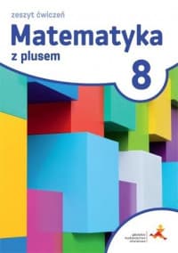 Matematyka z plusem 8 Zeszyt ćwiczeń Szkoła podstawowa - Małgorzata Dobrowolska, Jucewicz Marta, Karpiński Marcin