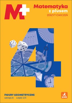 Matematyka z plusem ćwiczenia Figury geometryczne wersja A dla klasy 4 szkoły podstawowej EDYCJA 2026 - Zarzycki Piotr