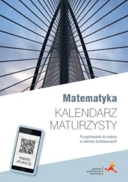 Matematyka z plusem Kalendarz maturzysty Przygotowanie do matury w zakresie podstawowym - Małgorzata Dobrowolska, Karpiński Marcin, Lech Jacek