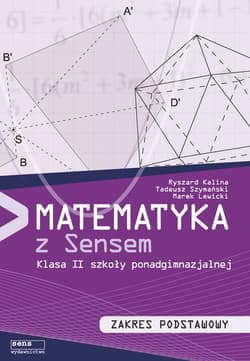 Matematyka z sensem 2 Podręcznik Zakres podstawowy Szkoła ponadgimnazjalna