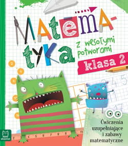 Matematyka z wesołymi potworami kl. 2 - Opracowanie Zbiorowe