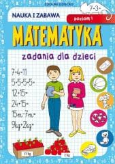 Matematyka. Zadania dla dzieci. Poziom I - Beata Guzowska