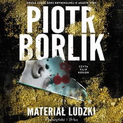 Materiał ludzki - audiobook - Piotr Borlik