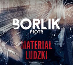 Materiał ludzki - audiobook - Piotr Borlik