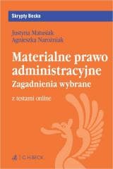 Materialne prawo administracyjne + testy online - Matusiak Justyna,  Narożniak Agnieszka