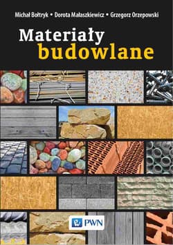 Materiały budowlane - Dorota Mataszkiewicz, Grzegorz Orzepowski, Michał Bołtryk, Małaszkiewicz Dorota