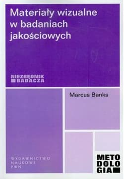 Materiały wizualne w badaniach jakościowych - Marcus Banks