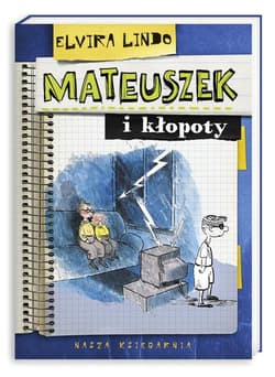 Mateuszek i kłopoty - Elvira Lindo