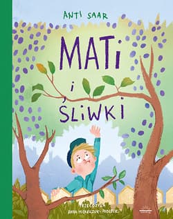 Mati i śliwki - Anti Saar