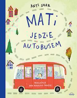 Mati jedzie autobusem - Anti Saar