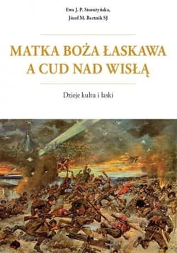 Matka Boża Łaskawa a cud nad Wisłą - Bartnik Józef Maria