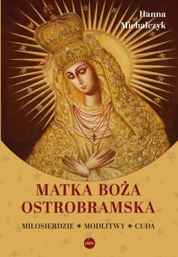 Matka Boża Ostrobramska - Michalczyk Hanna