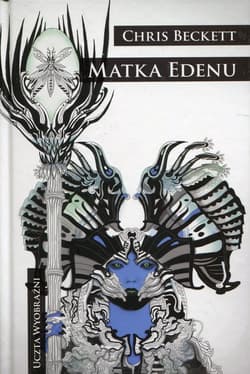 Matka Edenu Uczta wyobraźni - Chris Beckett