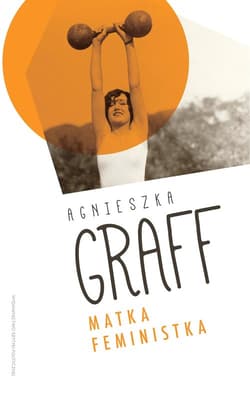 Matka Feministka - Agnieszka Graff