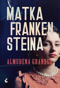 Matka Frankensteina - Almudena Grandes