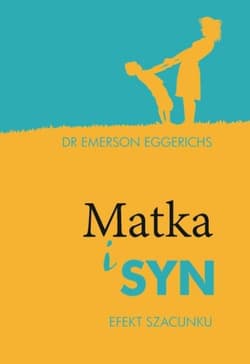 Matka i syn Efekt szacunku - Emerson Eggerichs