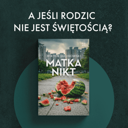 Galeria - zdjęcie nr. 4 - Matka nikt