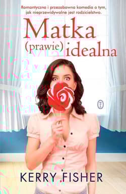 Matka (prawie) idealna