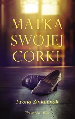 Matka swojej córki - ebook - Iwona Żytkowiak