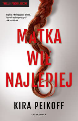 Matka wie najlepiej - ebook - Kira Peikoff