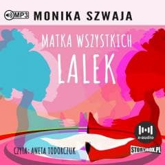Matka wszystkich lalek audiobook - Monika Szwaja