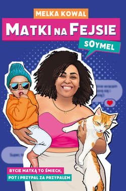 Matki na Fejsie - ebook - Soymel / Kowal Melka