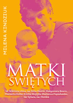 Matki świętych - ebook - Milena Kindziuk
