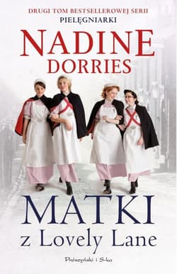 Matki z Lovely Lane Pielęgniarki Tom 3 - Nadine Dorries